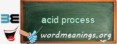 WordMeaning blackboard for acid process